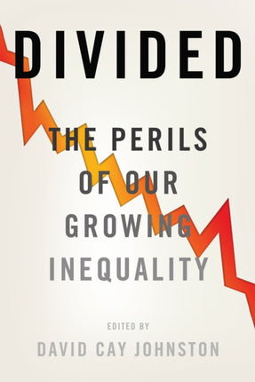 Divided  The Perils of Our Growing Inequality