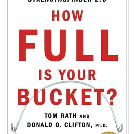 How Full Is Your Bucket? Expanded Anniversary Edition