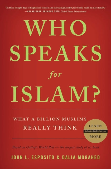 Who Speaks for Islam?: What a Billion Muslims Really Think