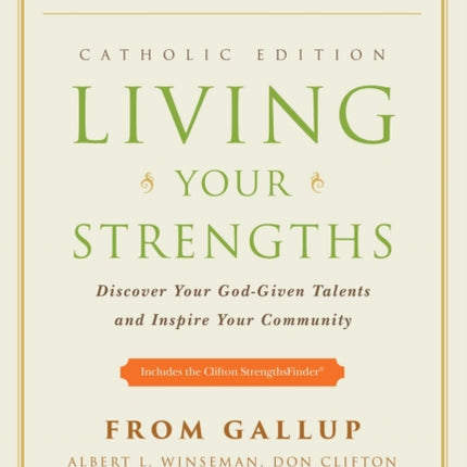 Living Your Strengths Catholic Edition: Discover Your God-Given Talents and Inspire Your Community