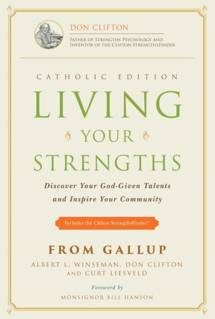 Living Your Strengths Catholic Edition: Discover Your God-Given Talents and Inspire Your Community