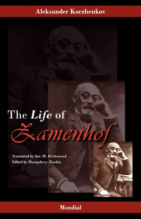 Zamenhof: The Life, Works and Ideas of the Author of Esperanto