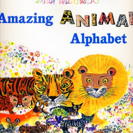 Brian Wildsmith's Amazing Animal Alphabet Book