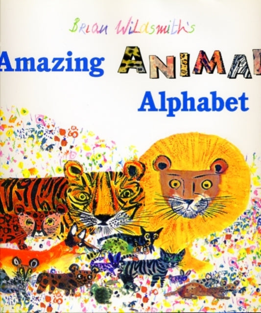 Brian Wildsmith's Amazing Animal Alphabet Book