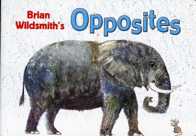 Brian Wildsmith's Opposites