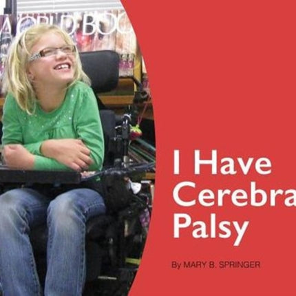 I Have Cerebral Palsy