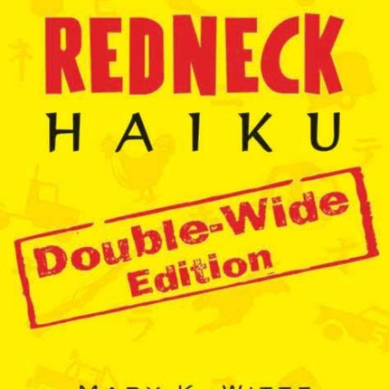 Redneck Haiku: Double-Wide Edition