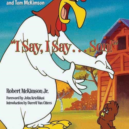 I Say, I Say...son!: A Tribute to Legendary Animators Bob, Chuck, and Tom McKimson