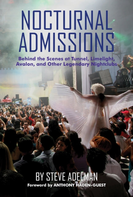 Nocturnal Admissions: A Nightlife Memoir