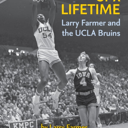 Role of a Lifetime: Larry Farmer and the UCLA Bruins