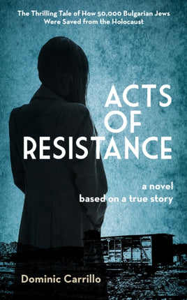 Acts of Resistance A Novel