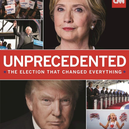 Unprecedented: The Election That Changed Everything