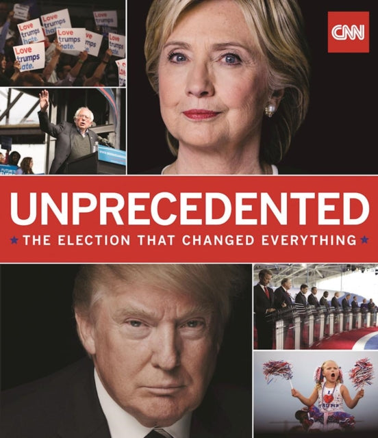 Unprecedented: The Election That Changed Everything