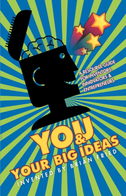 You and Your Big Ideas - A Resource Guide for