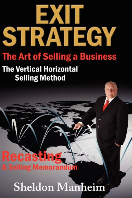 Exit Strategy: The Art of Selling a Business: The