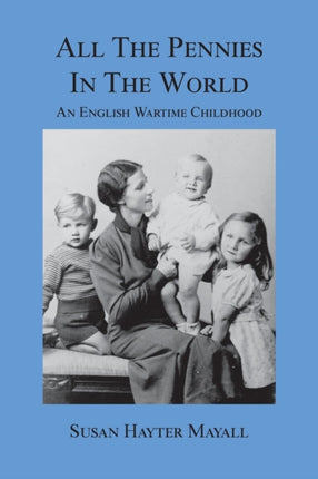 All the Pennies in the World: An English Wartime