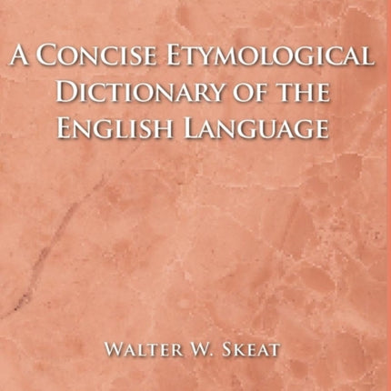 A Concise Etymological Dictionary of the English Language