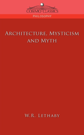 Architecture, Mysticism and Myth