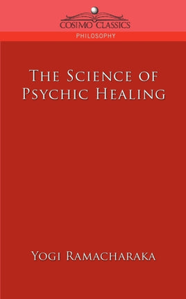 The Science of Psychic Healing