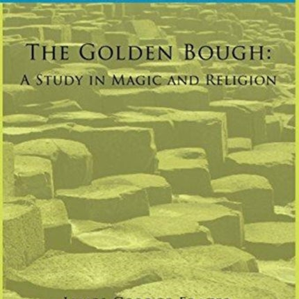 The Golden Bough: A Study in Magic and Religion