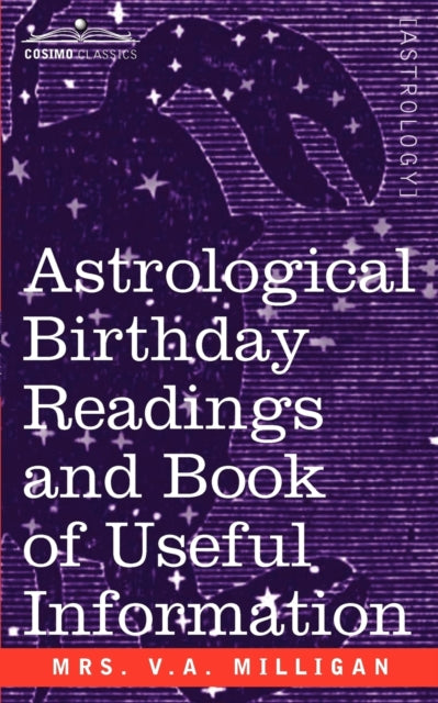 Astrological Birthday Readings And, Book of Useful Information