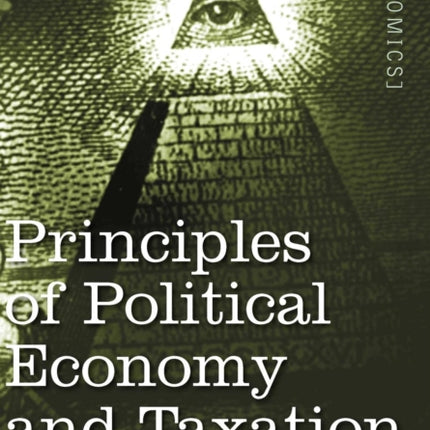 Principles of Political Economy and Taxation