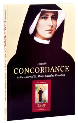 Thematic Concordance to the Diary of St. Maria Faustina Kowalska