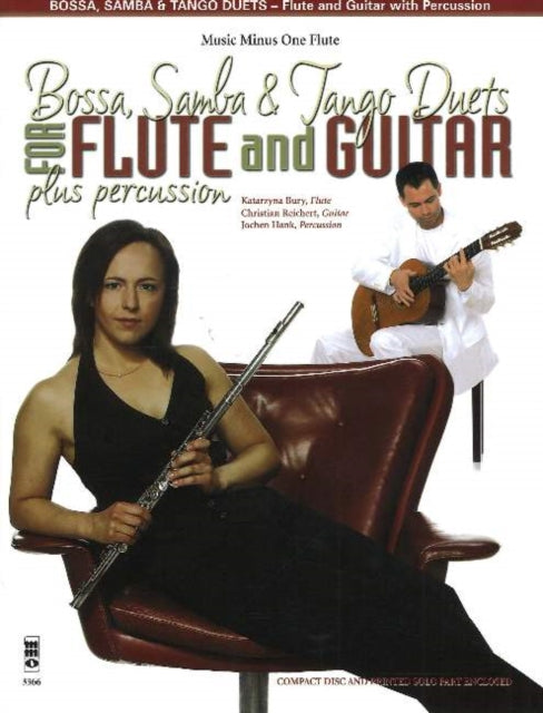 Bossa Samba and Tango Duets for Flute  Guitar Plus Percussion