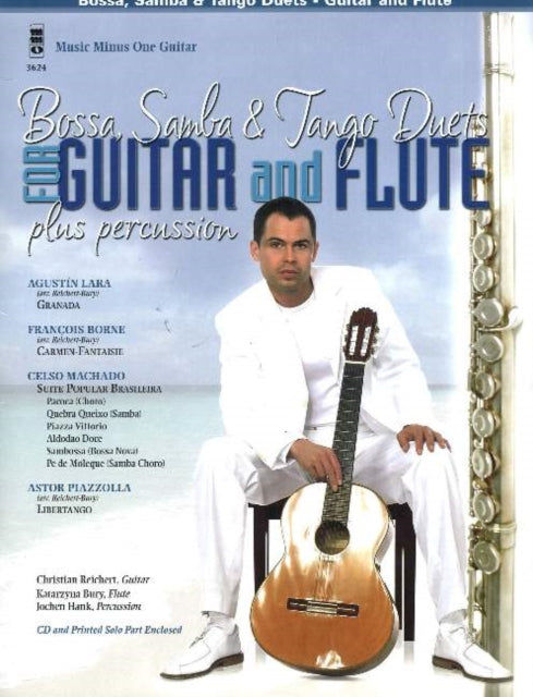 Bossa Samba and Tango Duets for Guitar  Flute Plus Percussion