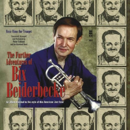 The Further Adventures of Bix Beiderbecke Jazz Band Classics for Trumpet with CD Audio