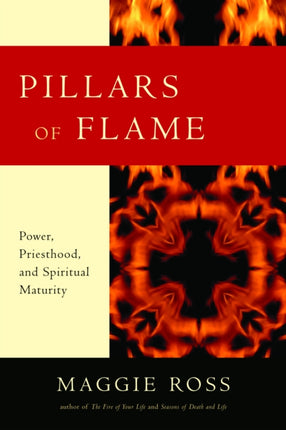 Pillars of Flame: Power, Priesthood, and
