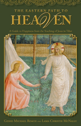 The Eastern Path to Heaven A Guide to Happiness