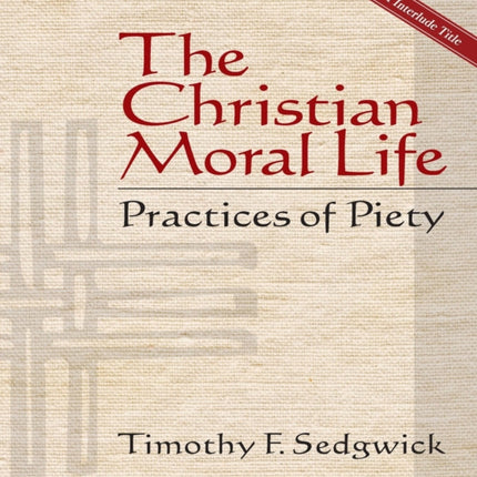 The Christian Moral Life: Practices of Piety