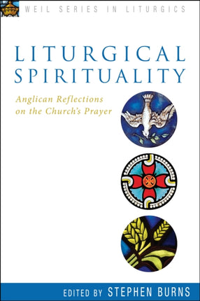 Liturgical Spirituality: Anglican Reflections on