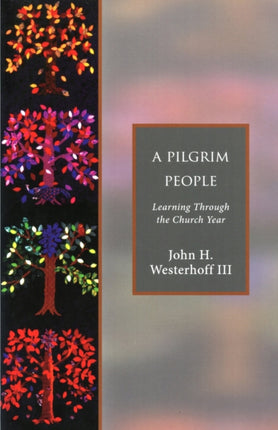A Pilgrim People: Learning Through the Church