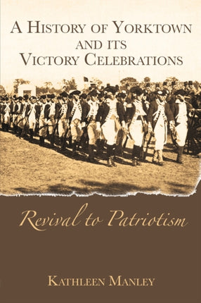 A History of Yorktown and Its Victory