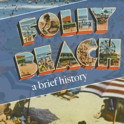 Folly Beach A Brief History 1