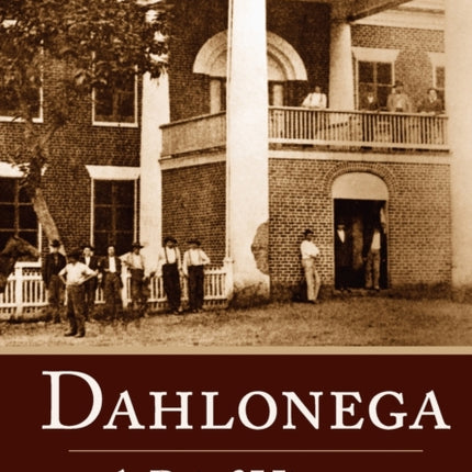 Dahlonega A Brief History