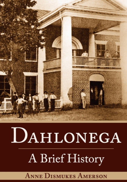 Dahlonega A Brief History