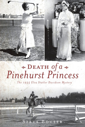 Death of a Pinehurst Princess The 1935 Elva