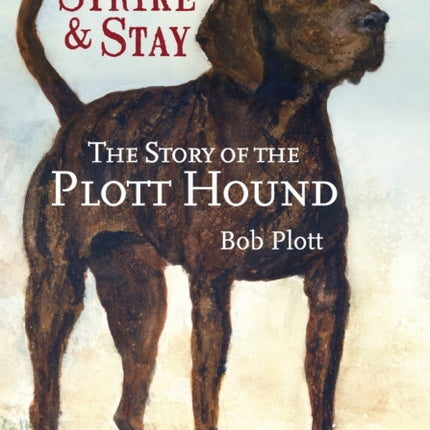 The Story of the Plott Hound Strike  Stay