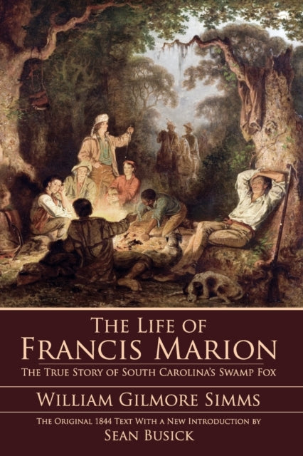 The Life of Francis Marion