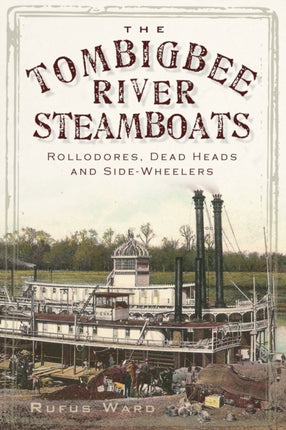 The Tombigbee River Steamboats