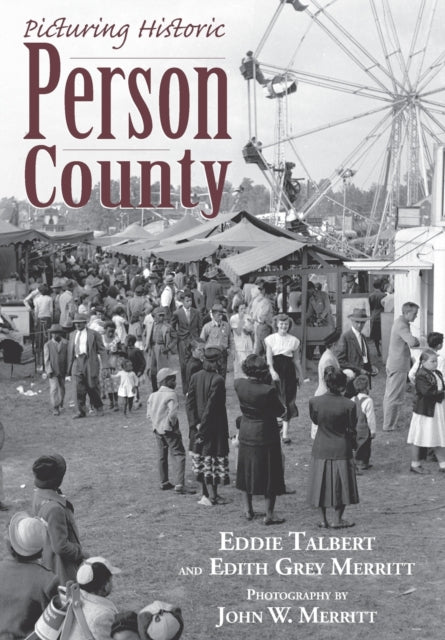 Picturing Historic Person County