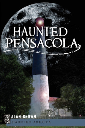 Haunted Pensacola Haunted America