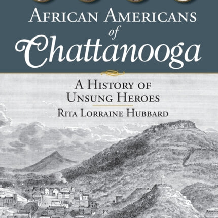 African Americans of Chattanooga A History of
