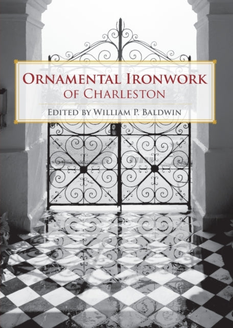 Ornamental Ironwork of Charleston