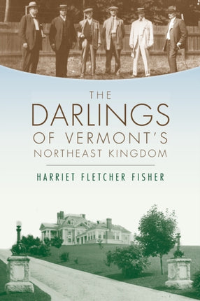 The Darlings of Vermonts Northeast Kingdom