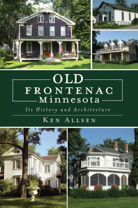 Old Frontenac Minnesota Its History and