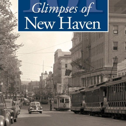 101 Glimpses of New Haven